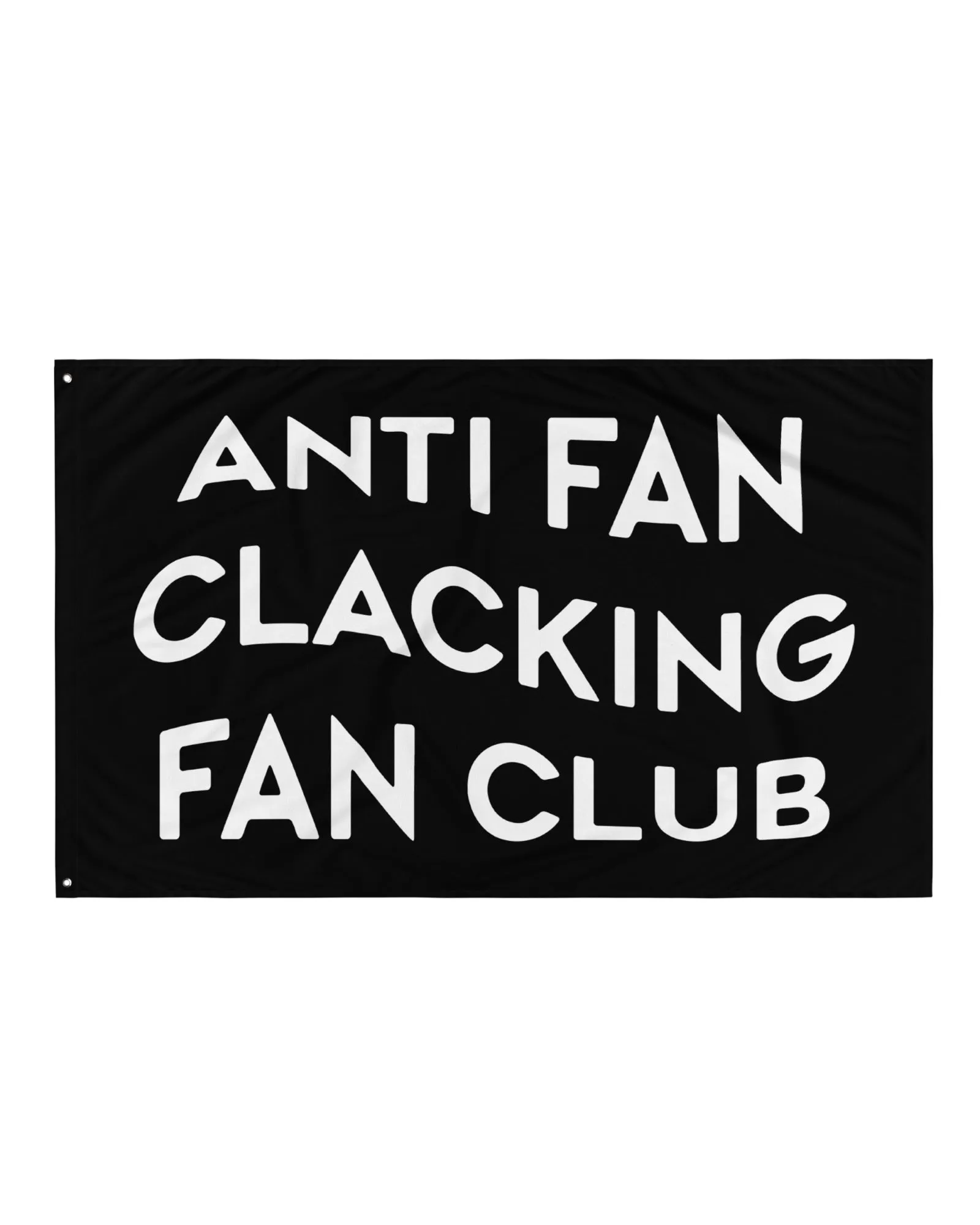 Anti Fan Clacking Fan Club Rave Flag