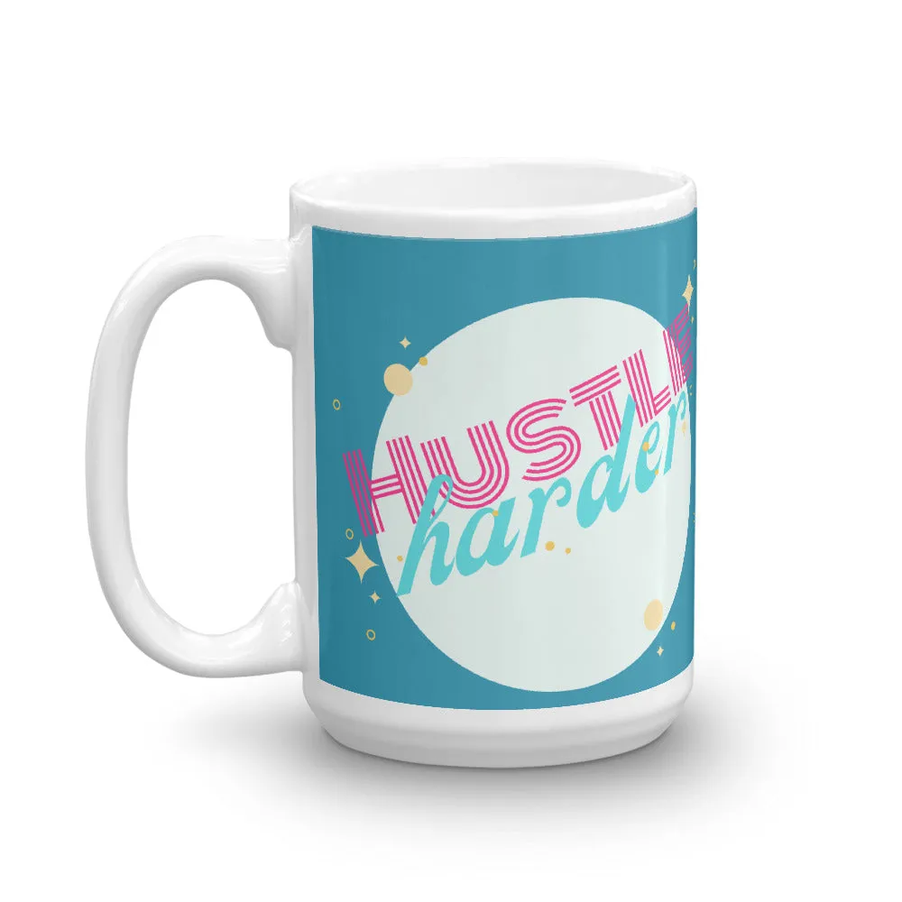 Hustle Harder Mug