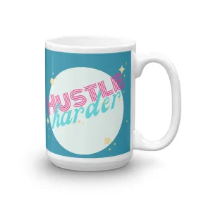 Hustle Harder Mug